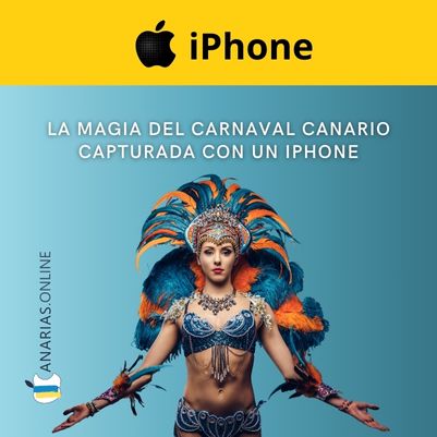La Magia del Carnaval Canario Capturada con un iPhone