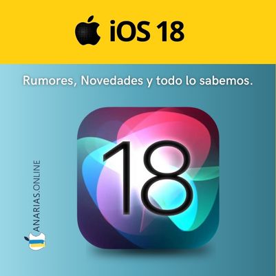 Rumores iOS 18: Novedades y todo lo sabemos hasta ahora