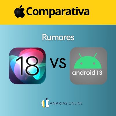 Comparativa entre iOS 18 vs Android 13: Rumores y más.