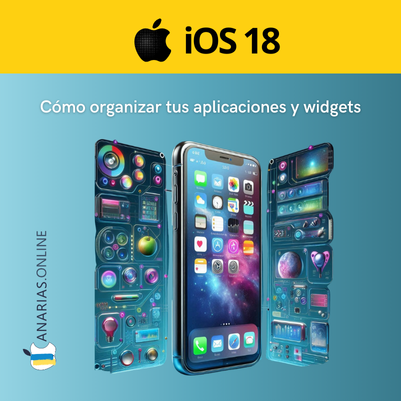 Cómo organizar tus aplicaciones y widgets en iOS 18