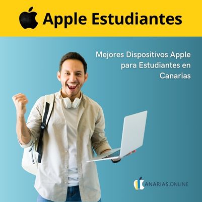 Mejores Dispositivos Apple para Estudiantes en Canarias